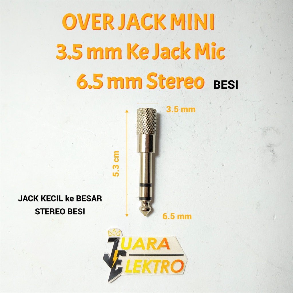 OVER JACK MINI STEREO 3.5 mm Ke Jack Mic 6.5 mm Besi | Jack Kecil - Besar Stereo Besi