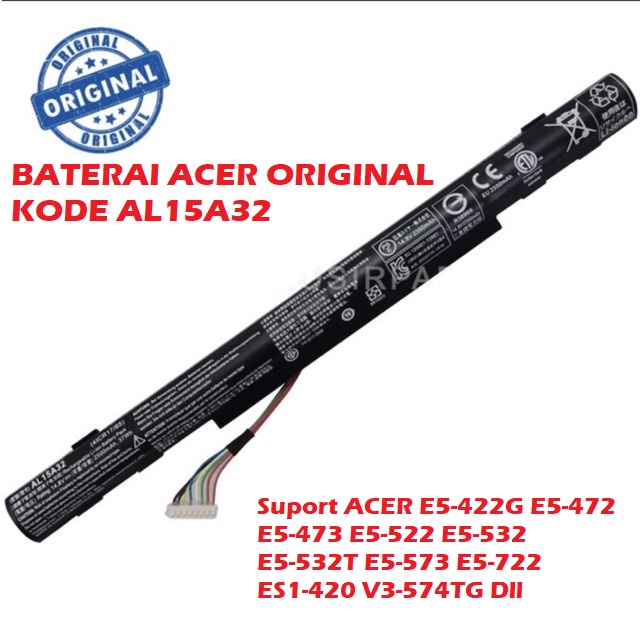 BATERAI ACER E5-422G E5-472 E5-473 E5-522 E5-532 E5-532T E5-573 E5-722 ES1-420 V3-574TG AL15A32 ORIGINAL GARANSI 3 BULAN