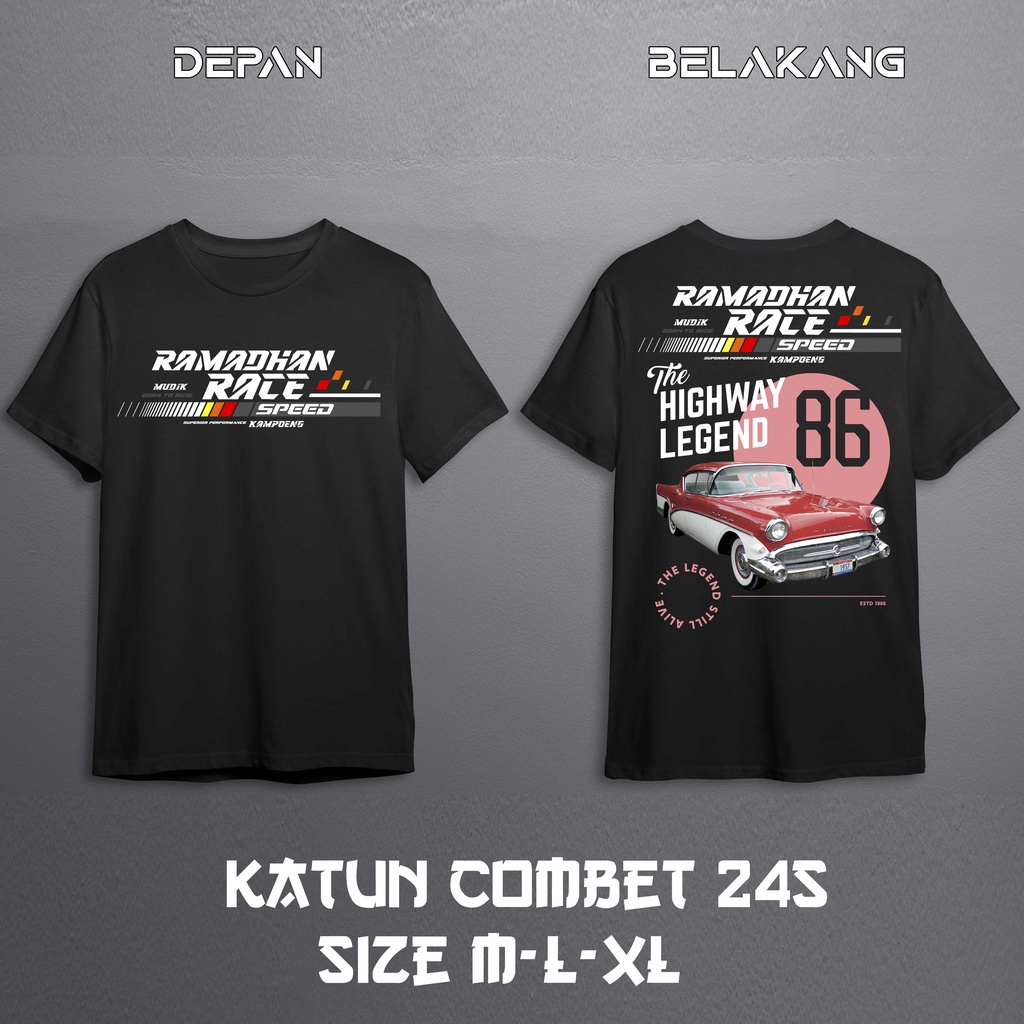 Kaos Baju Tshirt Ramadhan Race Lebaran mobil Pria Baju Distro Basic Lengan Pendek depan belakang