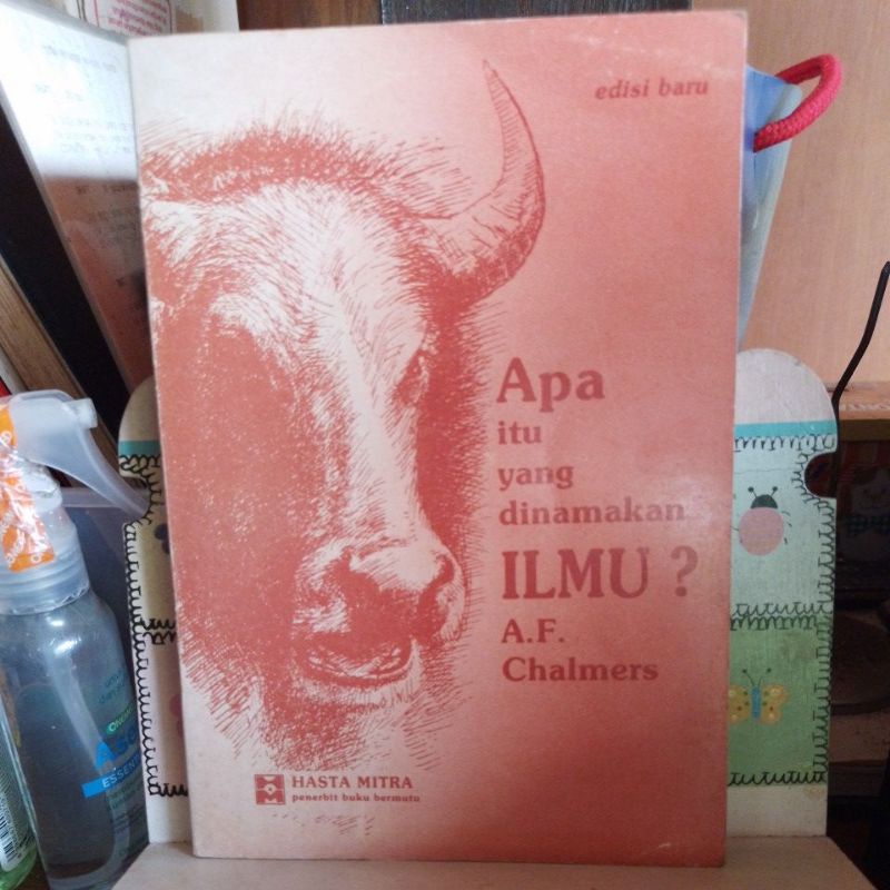 Apa itu yang dinamakan Ilmu ? A.F. Chalmers