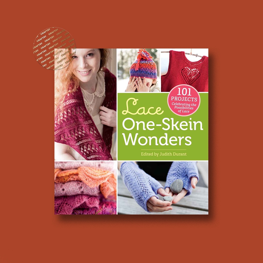 

Lace One Skein Wonders - 101 Projects Celeb - Judith Durant