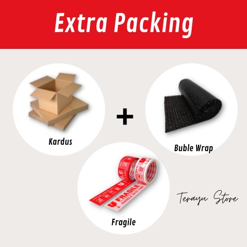 

EXTRA PACKING ( KOTAK + BUBBLE WRAP + FRAGILE ) UNTUK MEMINIMALISIR KERUSAKAN
