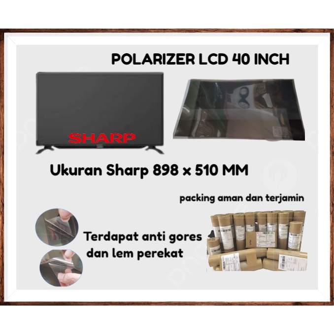 POLARIS LCD TV SHARP AQUOS 40 INCH 0 DERAJAT LAPISAN DEPAN POLARIZER POLARIZED SHARP 40" IN hemat da