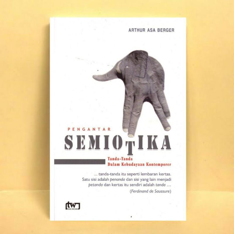 BUKU PENGANTAR SEMIOTIKA - ARTHUR ASA BERGER [ORIGINAL]