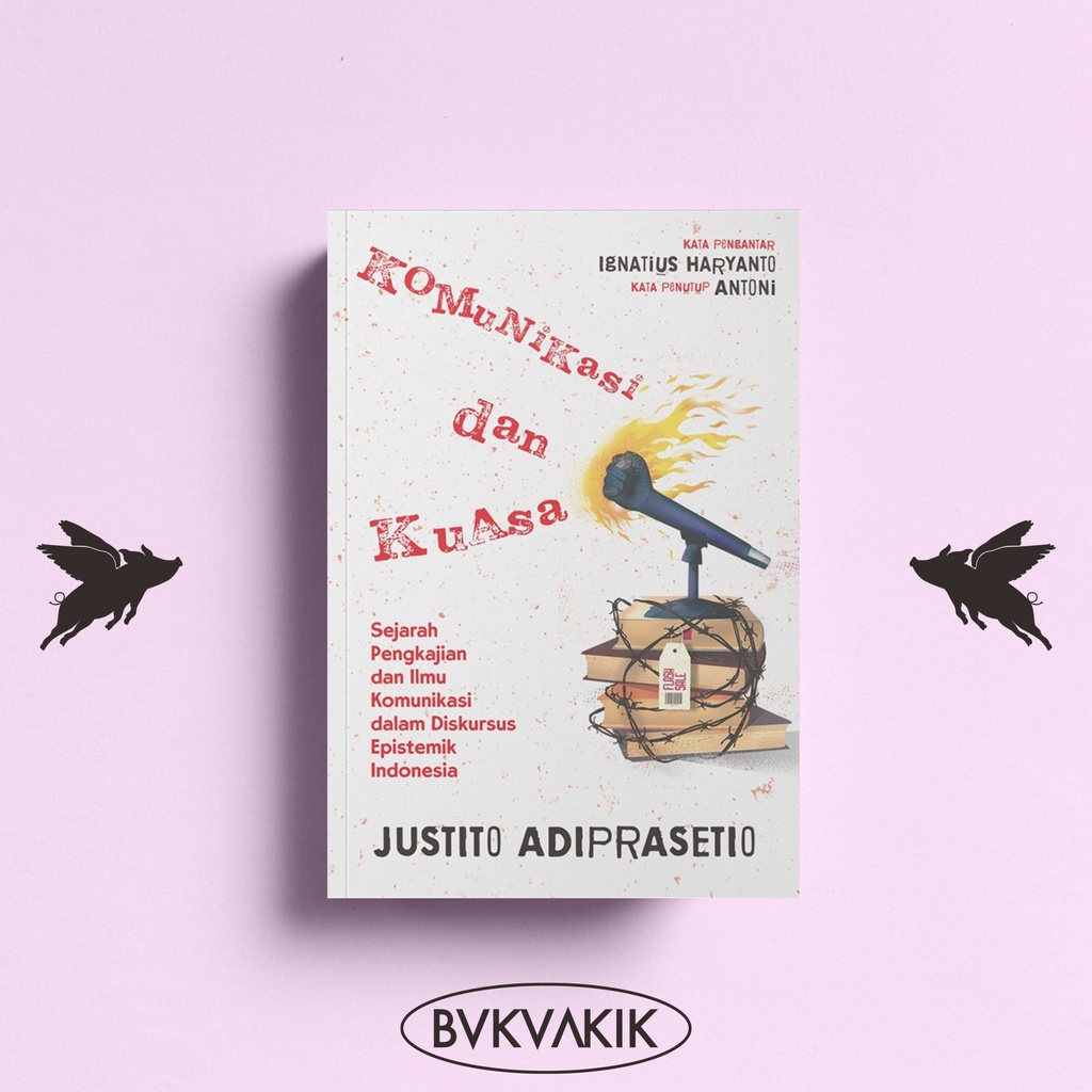 Komunikasi dan Kuasa - Justito Ardiprasetio