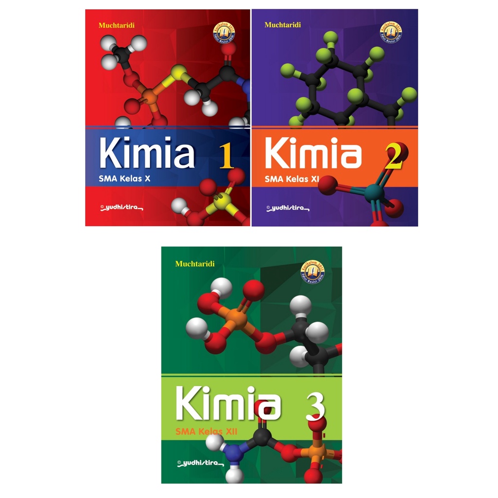 BUKU KIMIA SMA/MA Kelas 10 s/d Kelas 12 Kurikulum 13 Edisi Revisi 2016 - Yudhistira