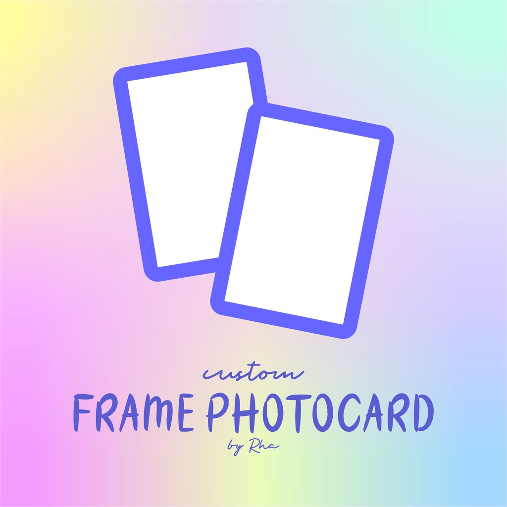 ( CUSTOM ) FRAME PHOTOCARD