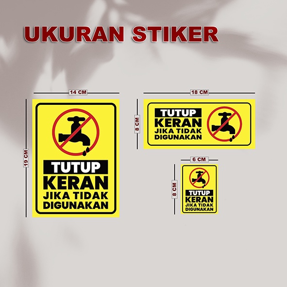 STIKER SIGN | STIKER PENGINGAT MATIKAN KERAN AIR | STIKER HEMAT AIR | STIKER PERINGATAN