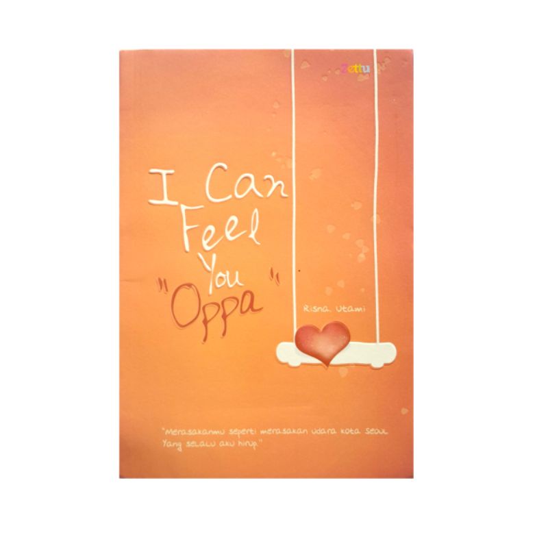 Buku Novel I Can You Feel Oppa