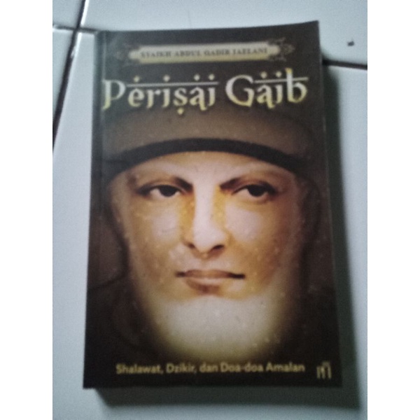 Perisai Gaib Shalawat Dzikir dan Doa doa Amalan oleh Syaikh Abdul Qadir Jaelani