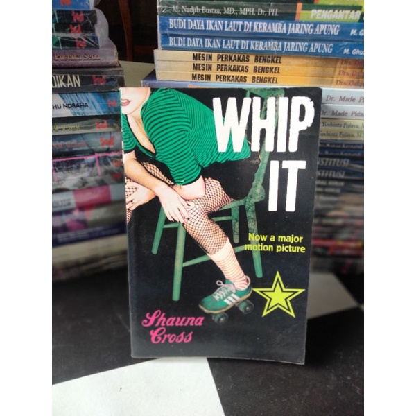 Buku Novel WHIP IT (Shauna Gross)
