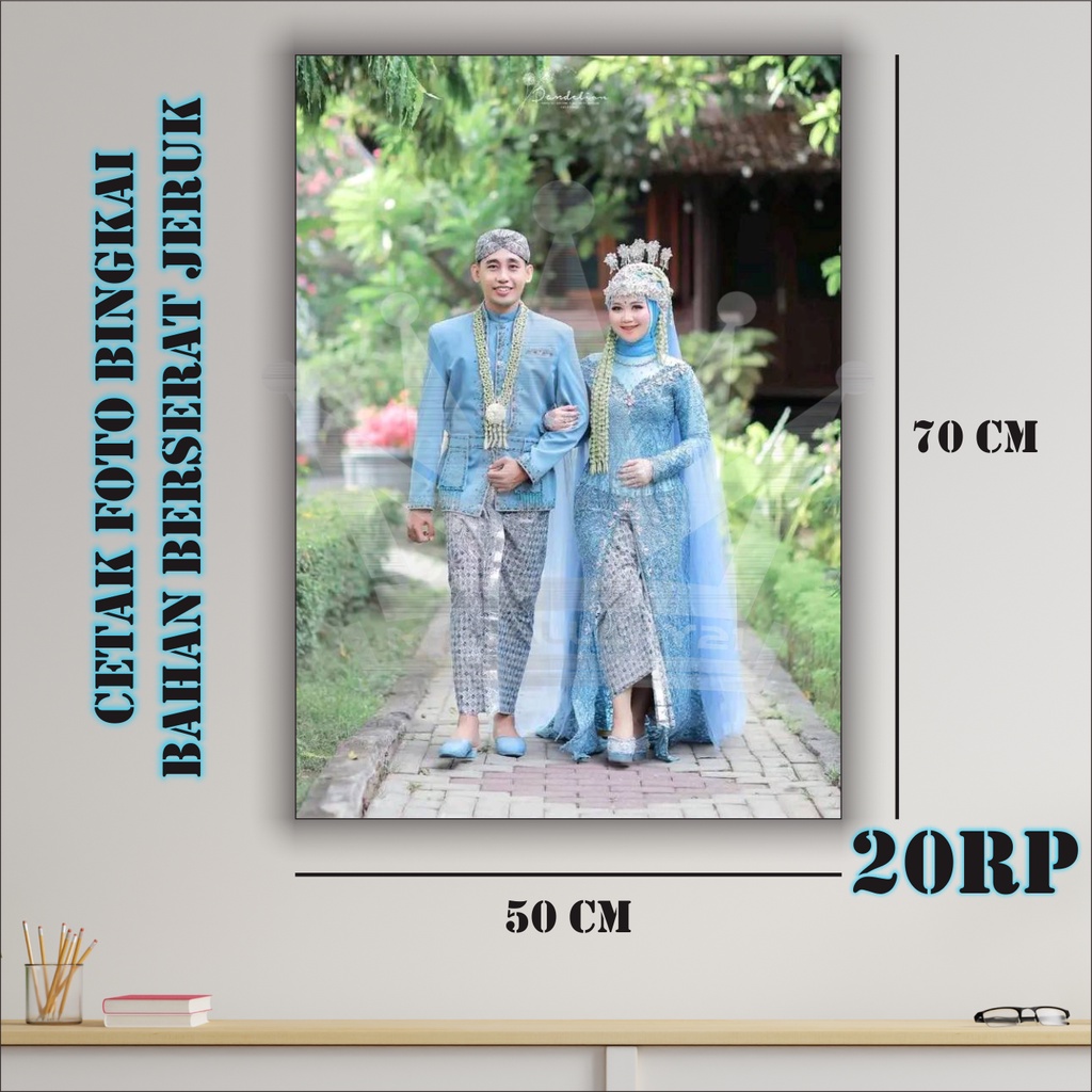 20RP 50x70 CM | Cetak Foto Bingkai Ukuran Besar | Cuci Foto Plus Bingkai | Bahan Luster Tekstur Jeruk | Foto Wedding | Hiasan Dinding