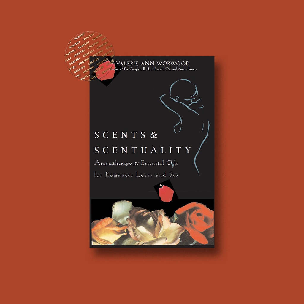 

Scents & Scentuality - Essential Oils & Aro - Valerie Ann Worwood