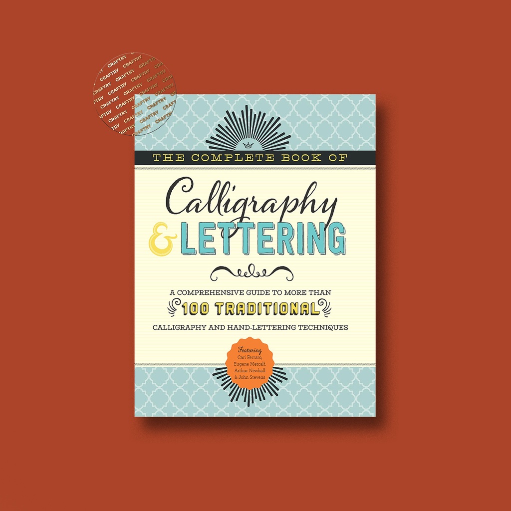 

The Complete Book of Calligraphy & Letteri - Walter Foster Publishing