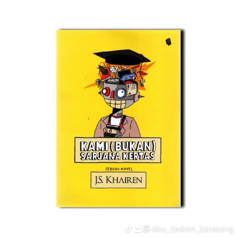 

Buku (ORIGINAL) :Kami Bukan Sarjana Kertas (Js. Khairen) 350 hal.