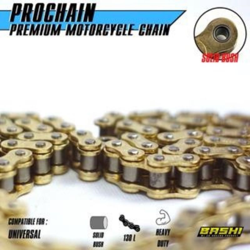 RANTAI MOTOR EMAS BASHI PROCHAIN HEAVY DUTY SOLID BUSHING GOLD