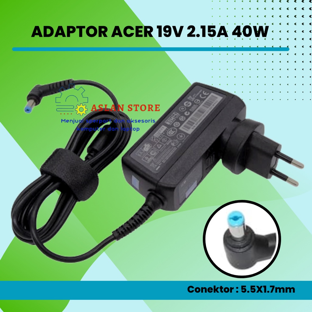 Adaptor Charger Acer Aspire One 19V 2.15A 40W 5.5X1.7Mm AC Adapter Charger Acer V5 V5-132 532 532H 722 725 756 D255 D260 D257 D270 E100 adaptor acer TravelMate B115-M-27KD B115-M-41RQ B115-MP-P58H B115 B115-M Gateway VR46-EC14