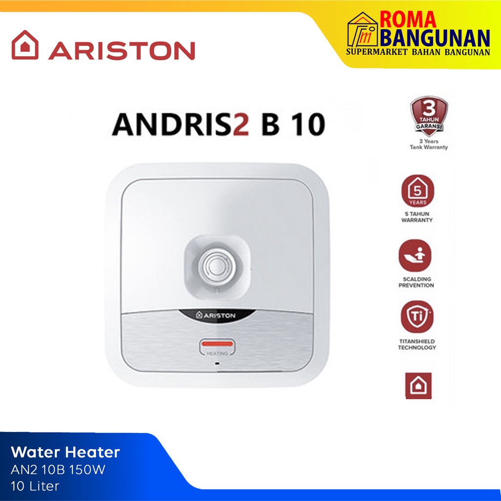 Ariston Pemanas Air Listrik Electric Water Heater Andris2 AN2 10B Andris2 10 B 150 Watt 10 Liter