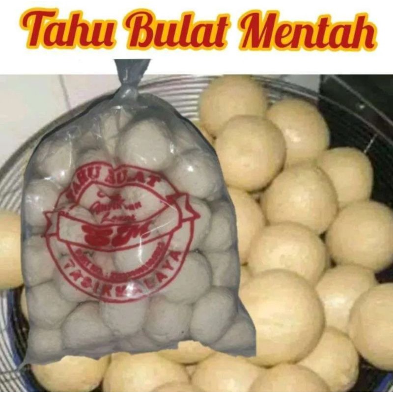

Tahu bulat (mentah) nyakrek