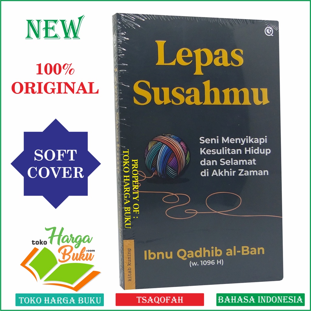 Lepas Susahmu Seni Menyikapi Kesulitan Hidup Dan Selamat Di Akhir Zaman Penerbit Qaf