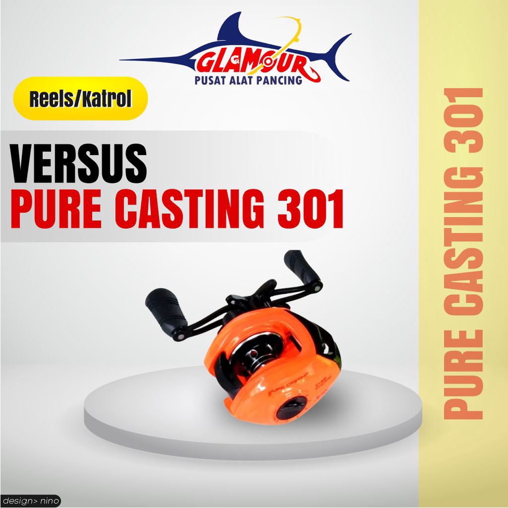 REEL PANCING / KATROL PANCING / KATROL VERSUS / Versus Reel Pure Casting 301