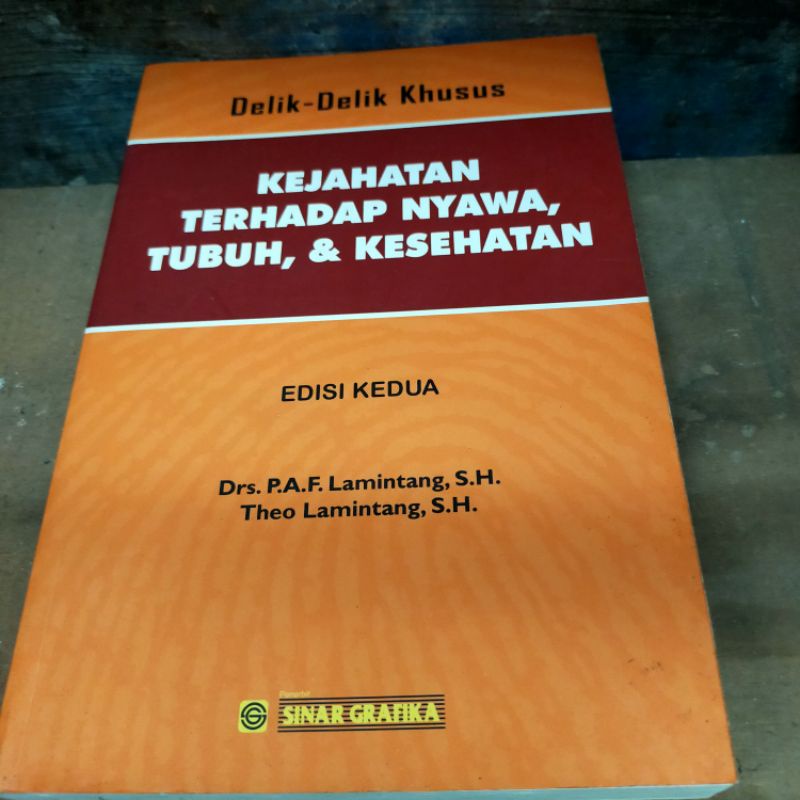 

buku (edisi kedua) kejahatan terhadap nyawa,tubuh,&kesehatan
