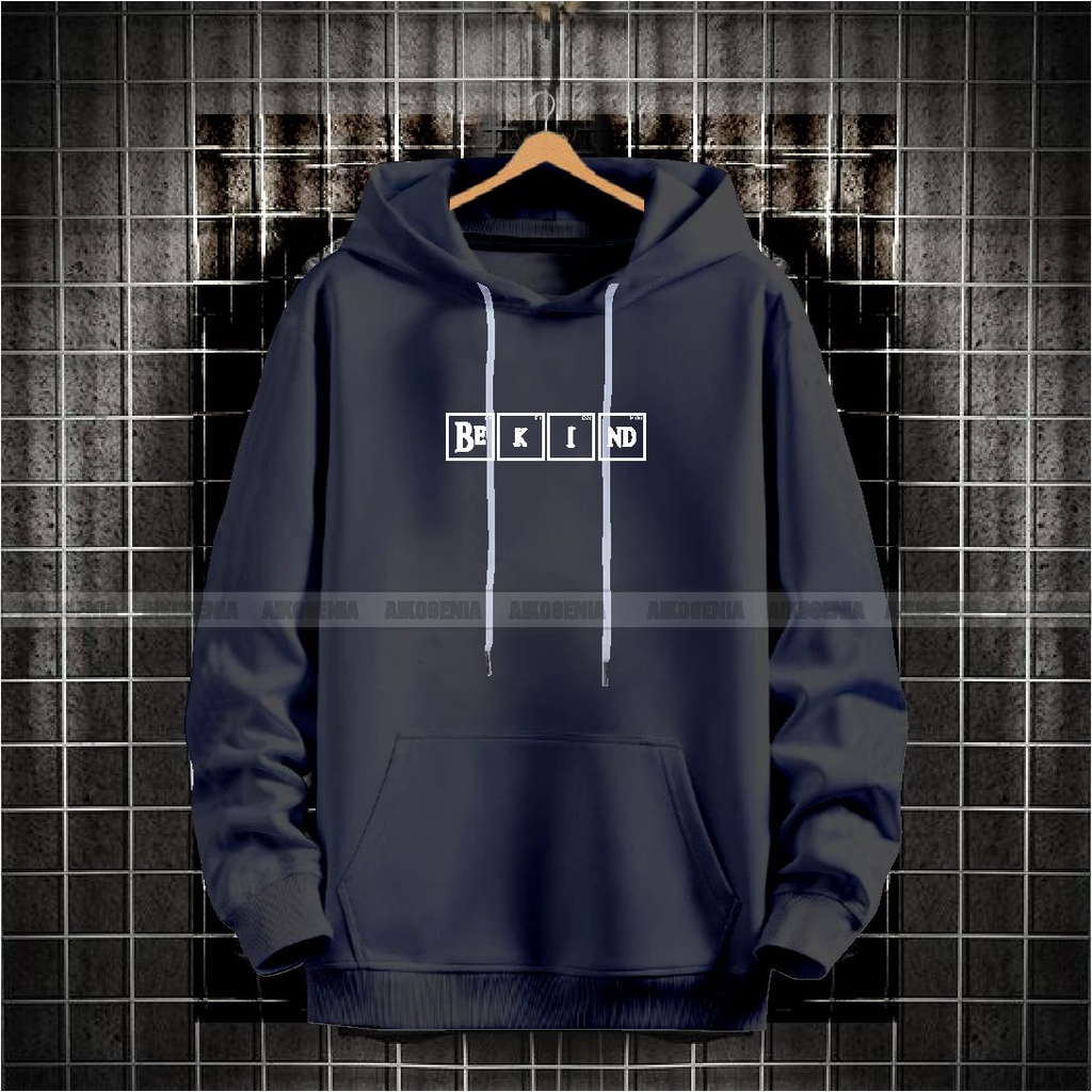 Sweater hoodie pria BE KIND terbaru / hoodie pria kekinian kwalitas distro