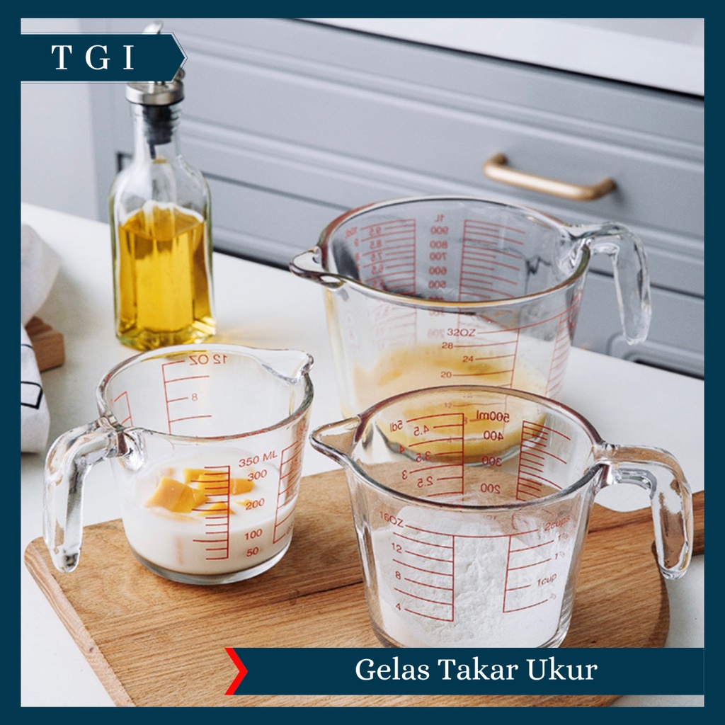 TGI  - MEASURING CUP GLASS / GELAS UKUR TAKAR / HOME BAKING TOOL CUP GLASS /CANGKIR TAKAR UKUR / ALAT BAKING MULTI-SCALE MEASURING CUP