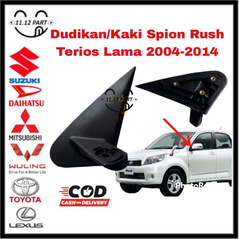 Kaki Spion Rush Spion Terios Dudukan Spion Terios Rush Lama 2007 2008 2009 2009 2010 2011 2012 2013