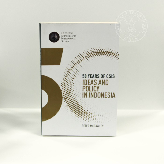 Terlaris 50 Years Of Csis: Ideas And Policy In Indonesia