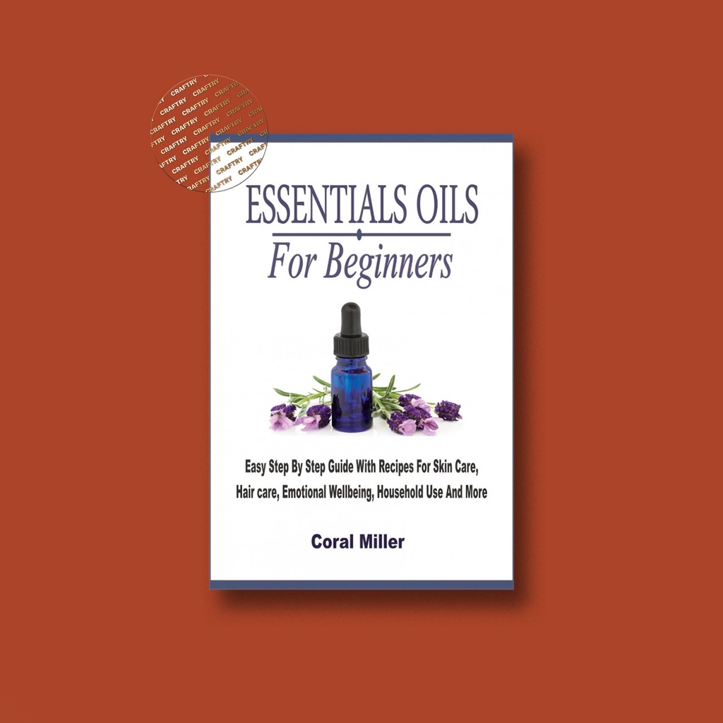 

Essential Oils For Beginners - Coral Miller