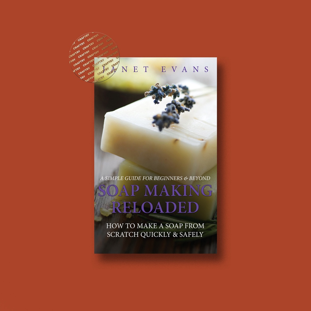

Soap Making Reloaded - - Janet Evans