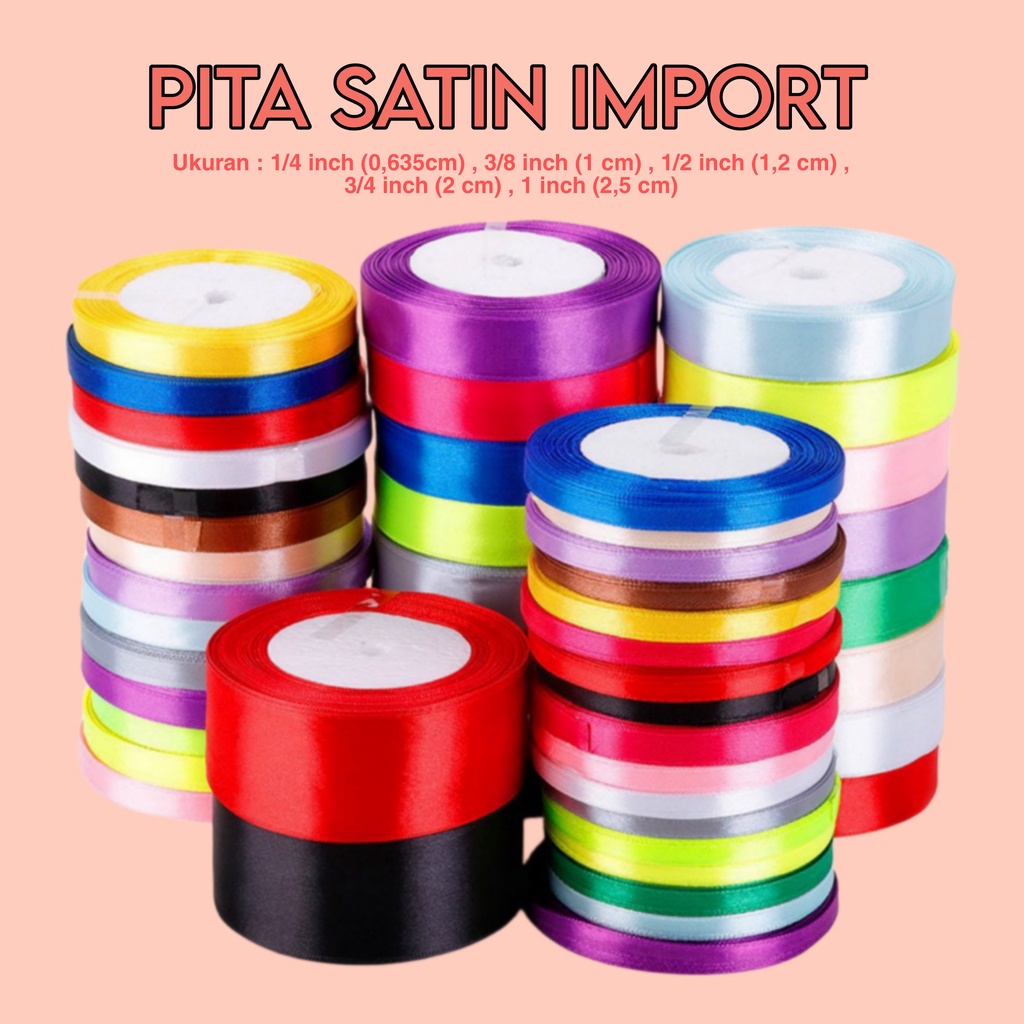

PITA SATIN 2 CM (3/4 INCI) IMPORT / PITA KADO / PITA UKURAN ANEKA WARNA