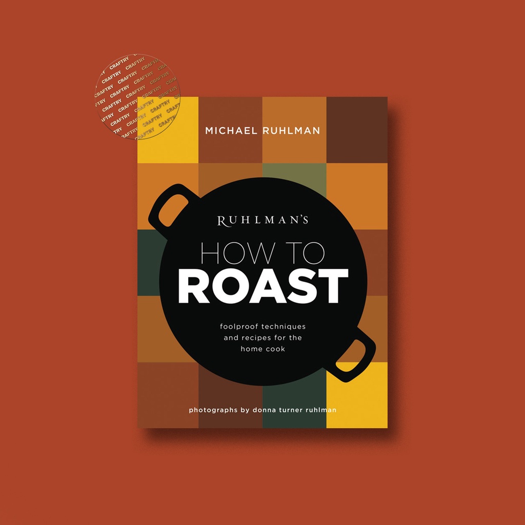 

Ruhlman's How to Roast - Michael Ruhlman