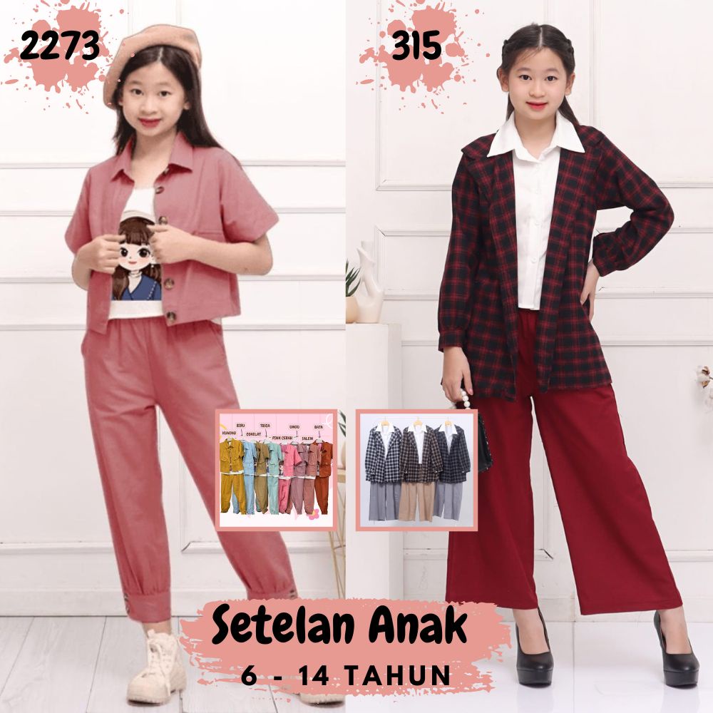 ( 6 - 14 TAHUN ) SETELAN ANAK PEREMPUAN TANGGUNG/ SETELAN CELANA ANAK PEREMPUAN / SETCEL 2273 X 315 
