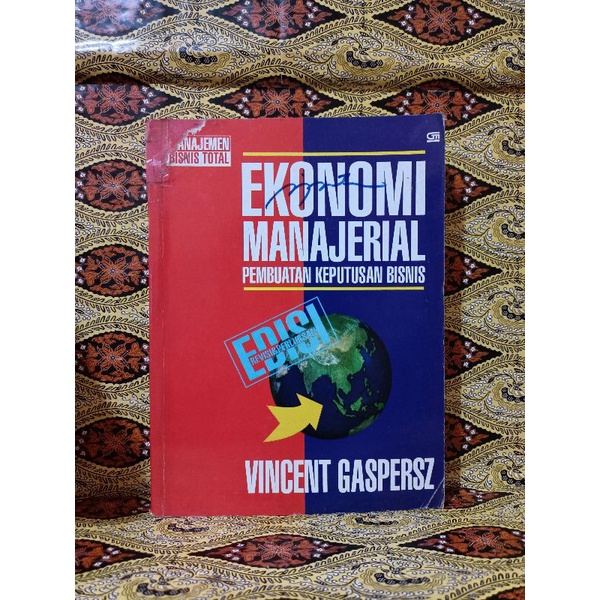 BUKU ORIGIONAL EKONOMI MANAJERIAL (PEMBUATAN KEPUTUSAN BISNIS)-VINCENT GASPERSZ