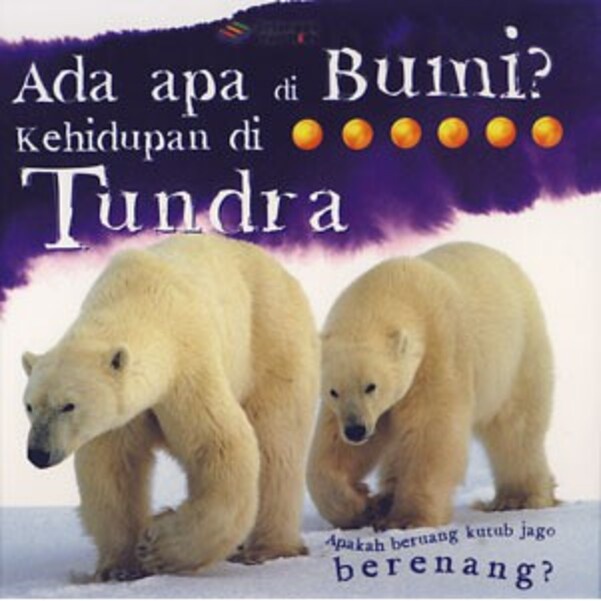 Erlangga For Kids - ADA APA DI BUMI: TUNDRA#