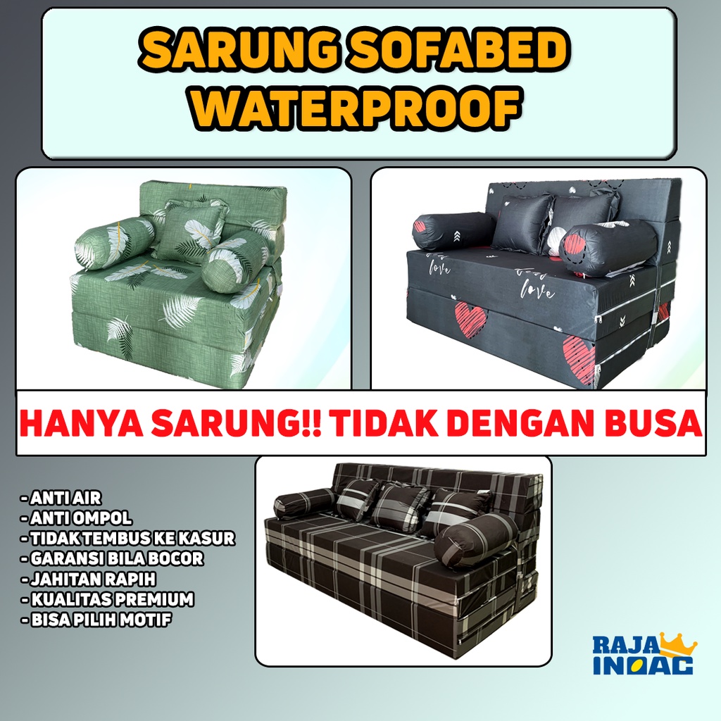 SARUNG SOFA BED WATERPROOF / ANTI AIR / Sarung Sofabed Resleting WaterProof / Sarung Sofabed Inoac