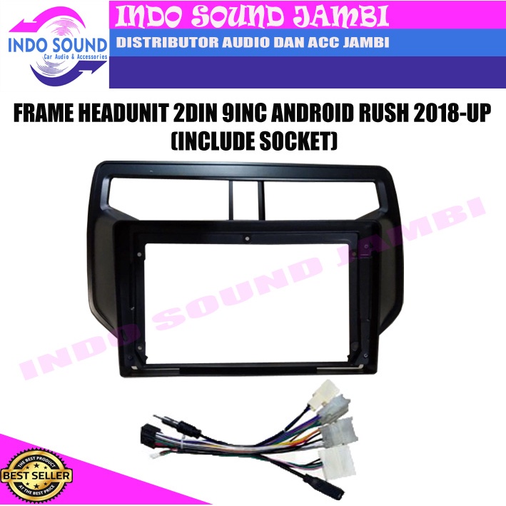 FRAME HEADUNIT 2DIN 9INC ANDROID RUSH 2018-UP (INCLUDE SOCKET)