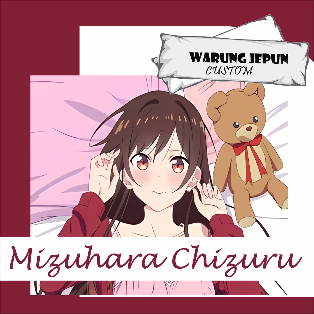 Dakimakura Mizuhara Chizuru Kanojo , Okarishimasu