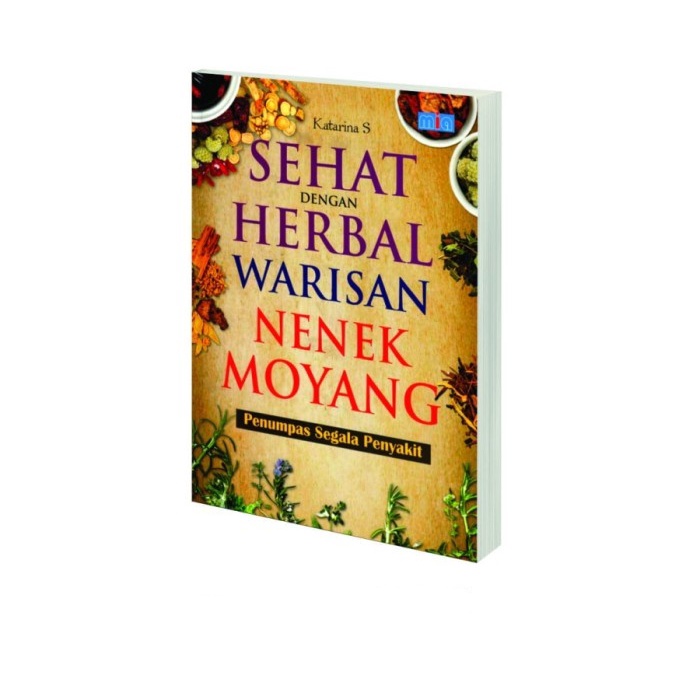 BUKU KESEHATAN : SEHAT DENGAN HERBAL WARISAN NENEK MOYANG [ORIGINAL]