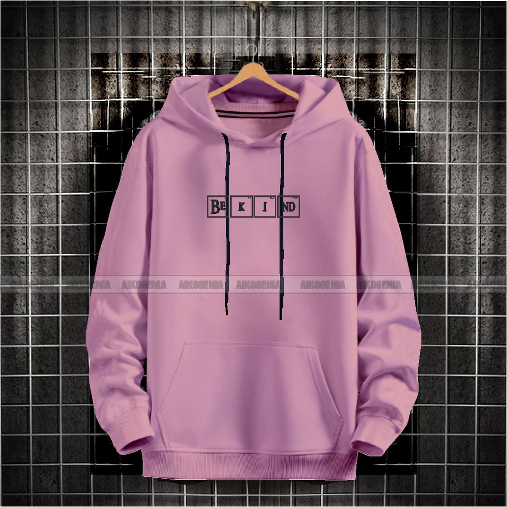 Sweater hoodie pria BE KIND terbaru / hoodie pria kekinian kwalitas distro