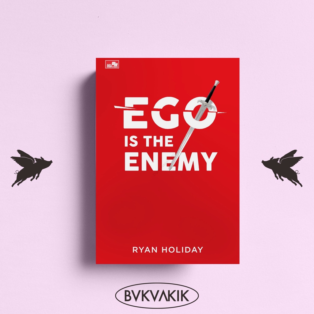 Ego Is The Enemy -  Ryan Holiday