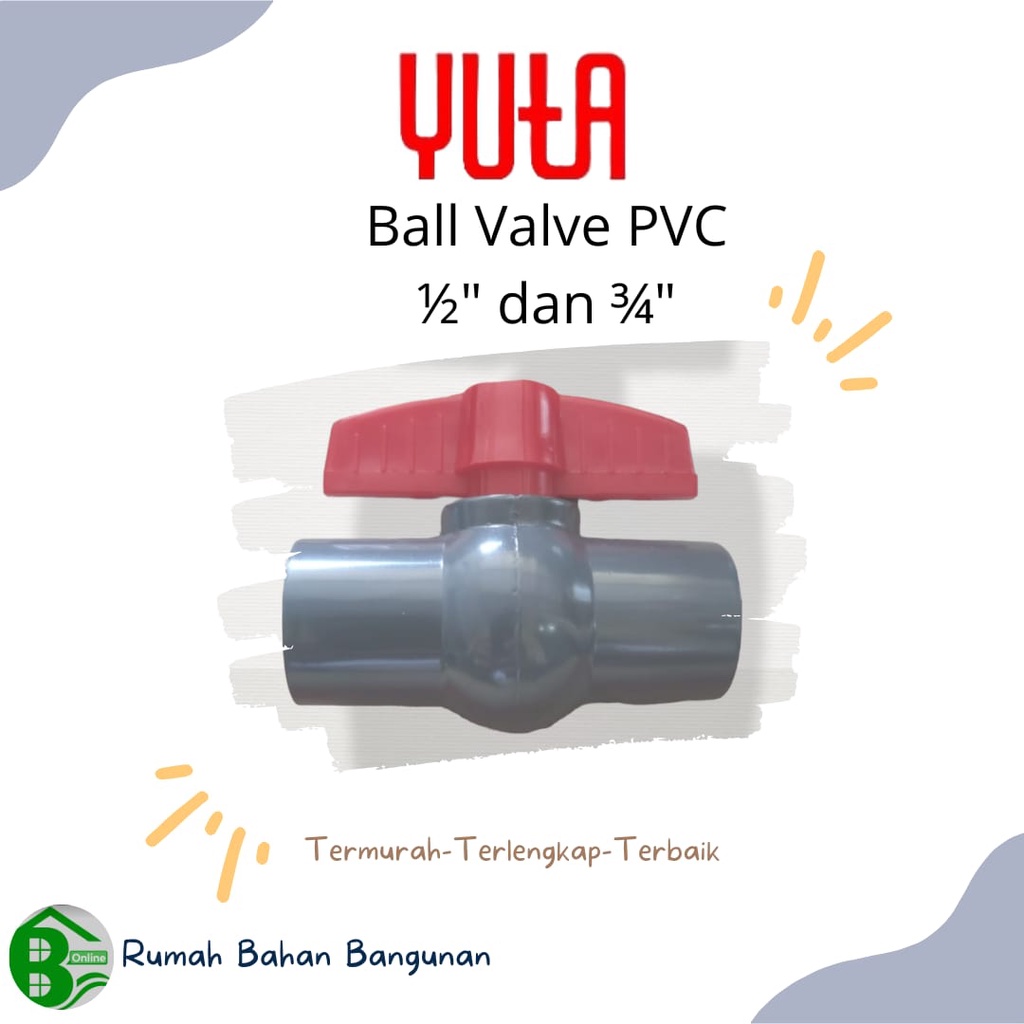 Stop Kran / Ball Valve YUTA PVC 1/2" - 3/4"