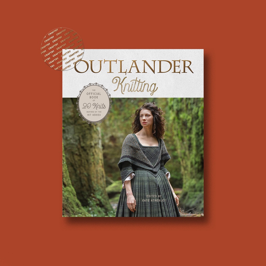 

Outlander Knitting - The Official Book of 20 Knits - Kate Atherley