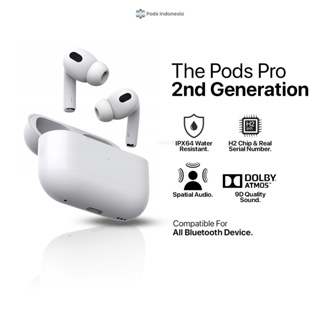 [✅Ready Stock - Pertama Dan Satu-Satunya Di Indonesia] THE PODS PRO (2ND GENERATION / PRO 2 with H2 CHIP) - Final Upgrade + IMEI / Serial Number Valid + Active Noise Cancellation by Pods Indonesia