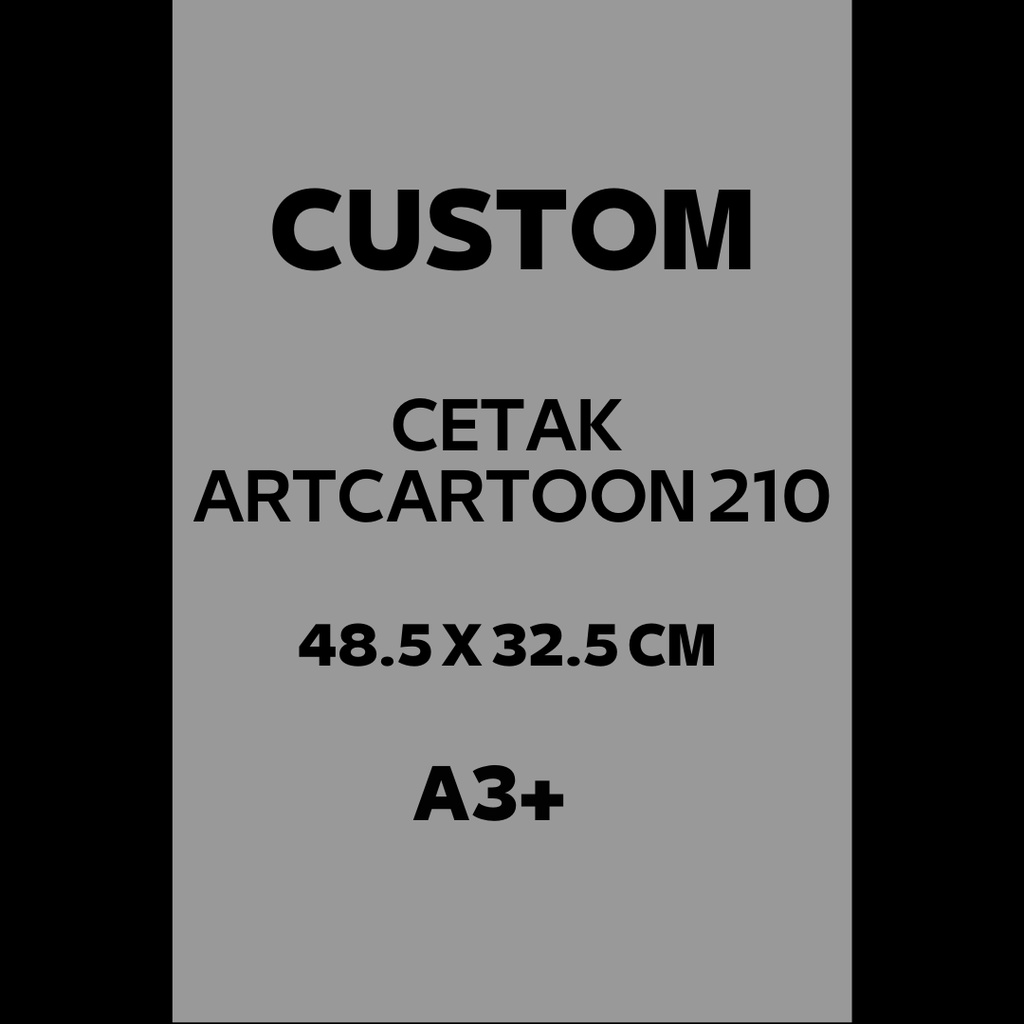 

[210gr] CETAK ARTCARTOON A3+ MURAH PRINT BISA CUSTOM
