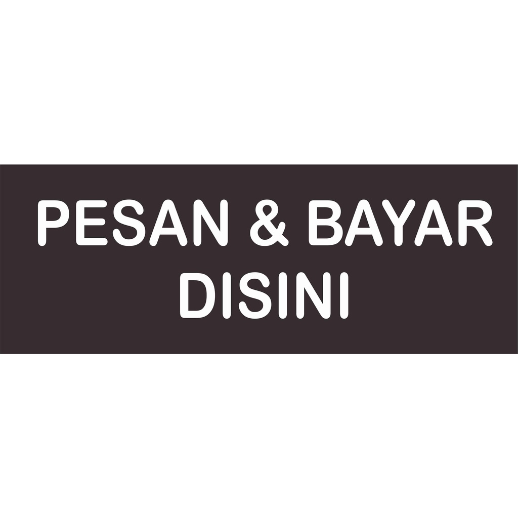 Akrilik / Stiker Vimyl Pesan & Bayar Disini