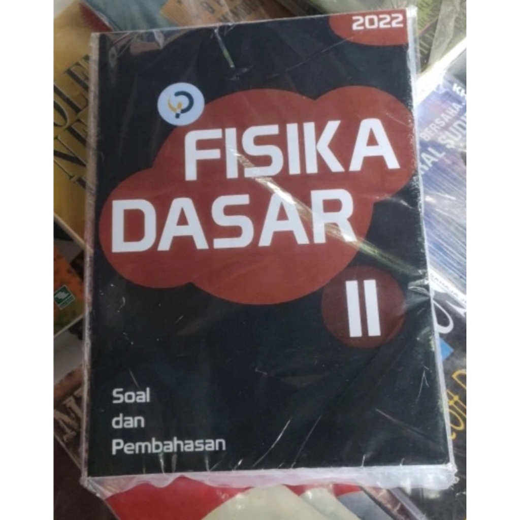 phiwiki FISIKA DASAR II SOAL DAN PEMBAHASAN BUKU PHIWIKI EDISI 2022