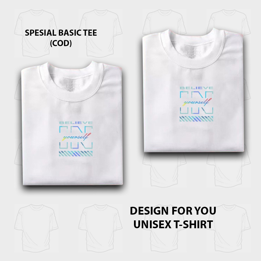 AS / kaos distro motif  BELIEVE IN YOURSELF/ baju pria / kaos pria / baju wanita / kaos wanita / pakaian murah / pakaian pria / atasan / polos